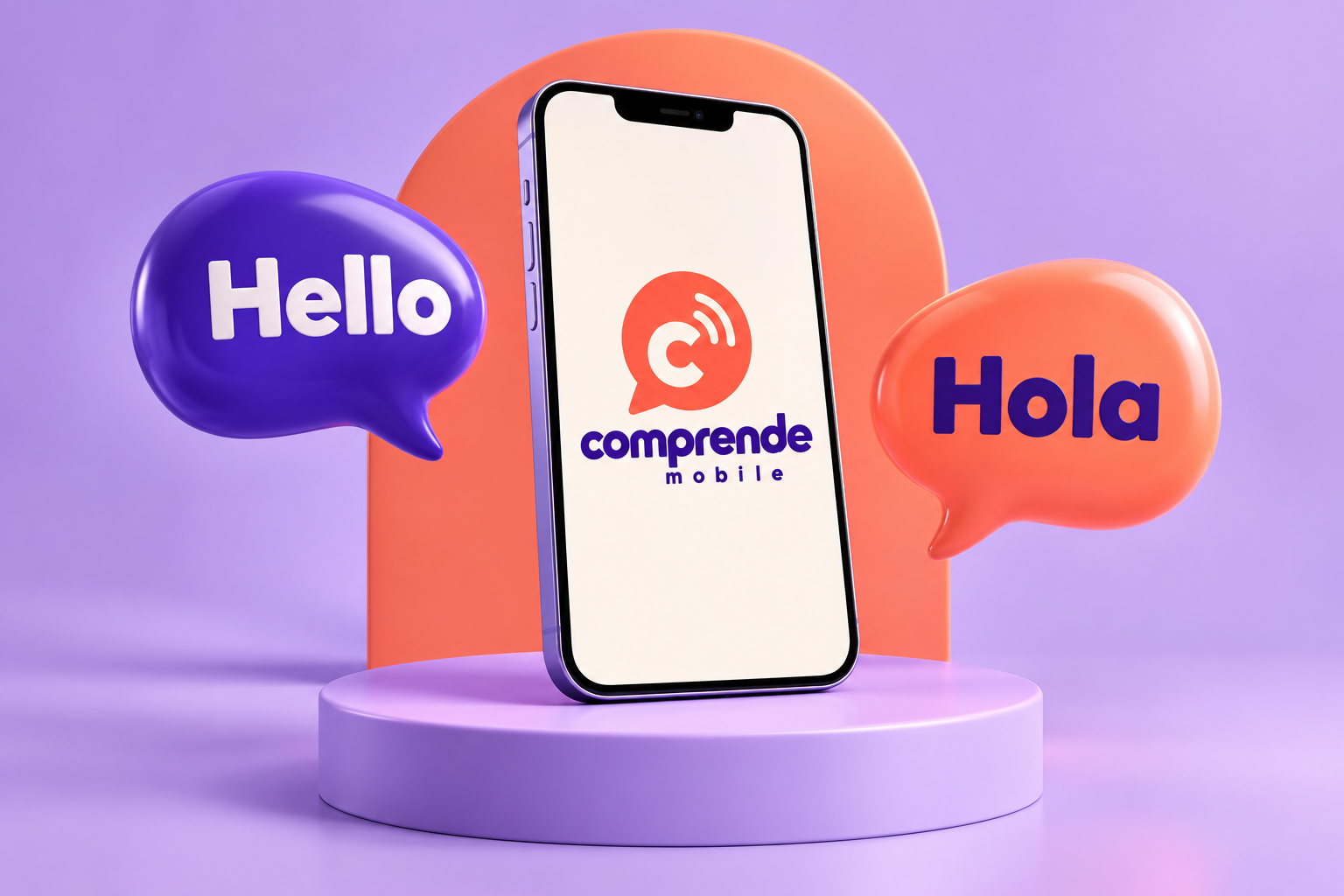 Conceptual brand artwork: a smartphone showing the Comprende Mobile logo between a violet “Hello” speech bubble and a coral “Hola” speech bubble.